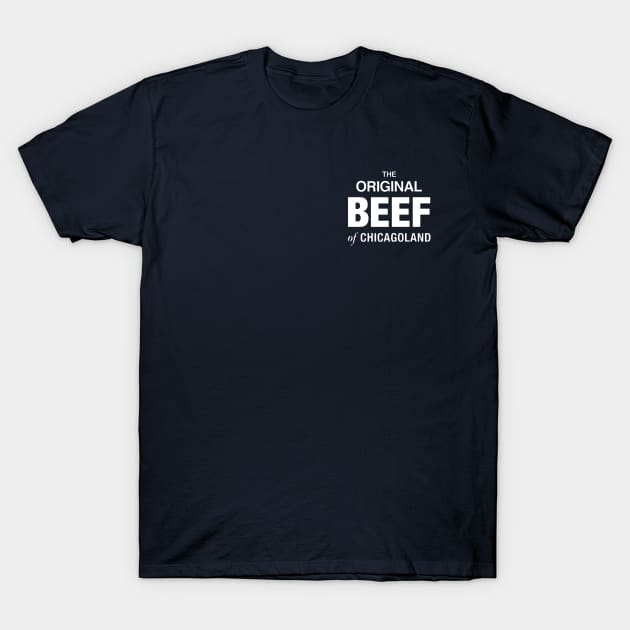 The Original Beef of Chicagoland T-Shirt by PodZen